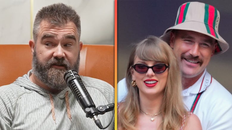 Jason Kelce Sees 'Staggering' Change in Brother Travis Thanks to Taylor Swift Romance